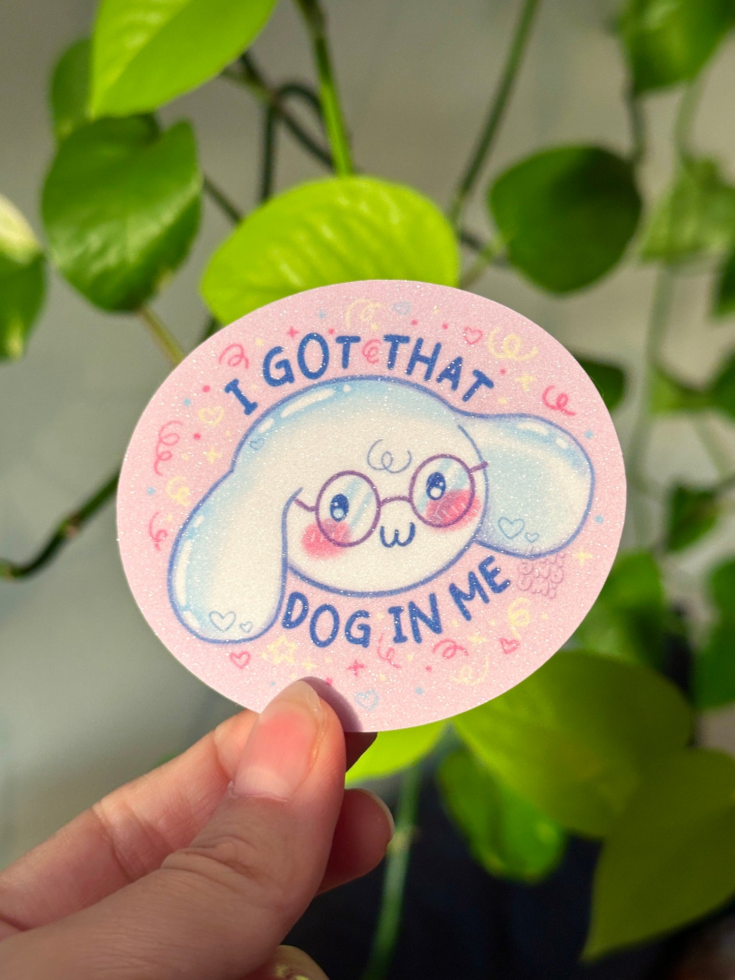 “Got that dog in me” Sticker